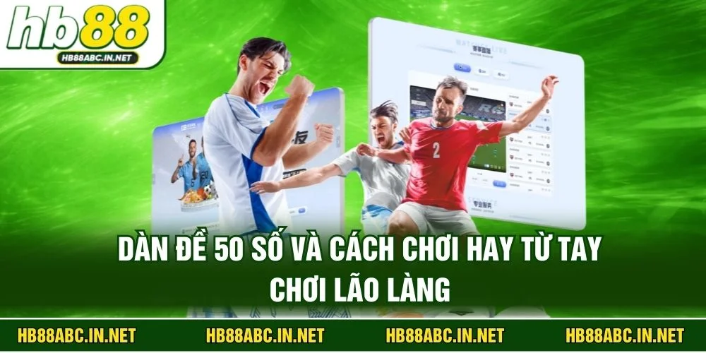 Dàn Đề 50 Số