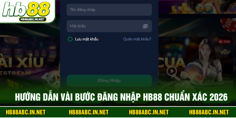 Hướng dẫn vài bước đăng nhập HB88 chuẩn xác 2026
