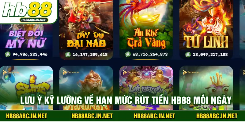 Lưu ý kỹ lưỡng về hạn mức rút tiền HB88 mỗi ngày