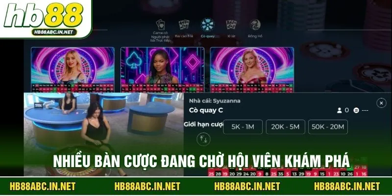 Nhiều bàn cược đang chờ hội viên khám phá