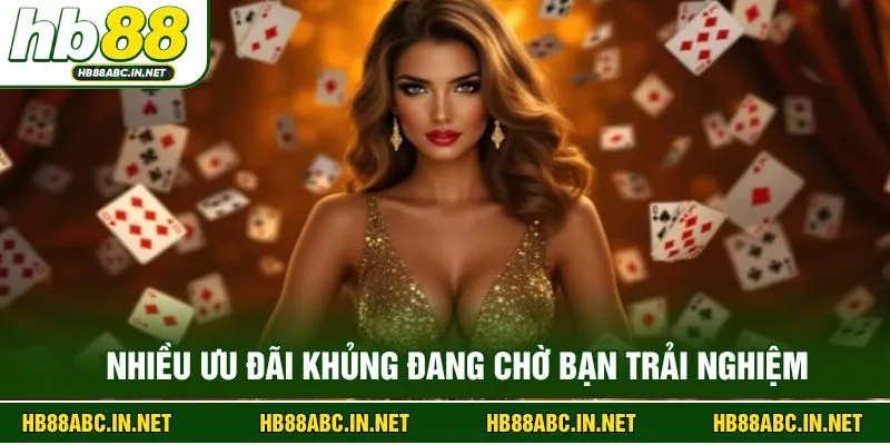 Nhiều ưu đãi khủng đang chờ bạn trải nghiệm