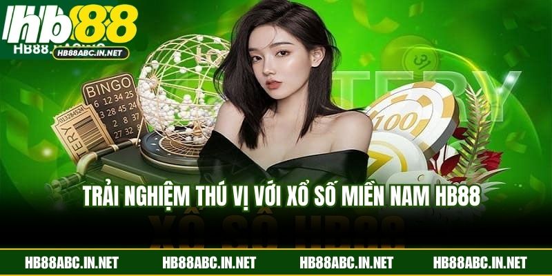 Trải nghiệm thú vị với xổ số miền Nam HB88